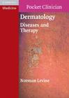 Dermatology: Diseases and Therapy (Cambridge Pocket Clinicians) Cover Image