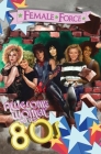 Female Force: Awesome Women of the Eighties By Marc Shapiro Cover Image