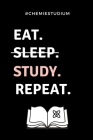 #chemiestudium Eat. Sleep. Study. Repeat.: A5 Geschenkbuch KARIERT für Chemie Fans - Geschenk fuer Studenten - zum Schulabschluss - Semesterstart - be By Chemiker Geschenkbuch Cover Image