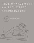 Time Management for Architects and Designers Cover Image