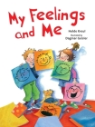 My Feelings and Me (The Safe Child, Happy Parent Series) By Holde Kreul, Dagmar Geisler (Illustrator) Cover Image