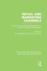 Retail and Marketing Channels (Rle Retailing and Distribution) (Routledge Library Editions: Retailing and Distribution) Cover Image