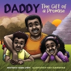 Daddy: The Gift of A Promise By Regina Smith, Rosy Albuquerque (Illustrator) Cover Image