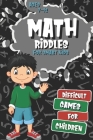 Math Riddles for Smart Kids, Difficult Games for Children Ages 7-12: Difficult Riddles to Build Math Operations Skills, Making Inferences and Drawing By Green Owl Cover Image