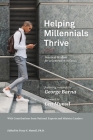 Helping Millennials Thrive: Practical Wisdom for a Generation in Crisis By George Barna, Len Munsil (Contribution by), Tracy F. Munsil (Editor) Cover Image