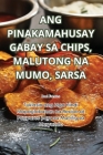 Ang Pinakamahusay Gabay Sa Chips, Malutong Na Mumo, Sarsa Cover Image