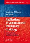 Applications of Computational Intelligence in Biology: Current Trends and Open Problems (Studies in Computational Intelligence #122) By Tomasz G. Smolinski (Editor), Mariofanna G. Milanova (Editor), Aboul-Ella Hassanien (Editor) Cover Image