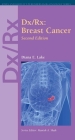 DX/Rx: Breast Cancer: Breast Cancer (Jones & Bartlett DX/RX Oncology) Cover Image