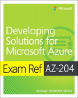 Exam Ref Az-204 Developing Solutions for Microsoft Azure Cover Image
