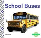 School Buses (My Community: Vehicles) By Julie Murray Cover Image