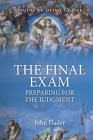 THE FINAL EXAM, Preparing for the Judgment By John Flader Cover Image