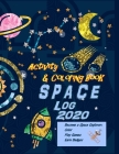 Space Log 2020 Activity and Coloring Book: Become a Space Explorer: Color, Play Games, Earn Badges Cover Image
