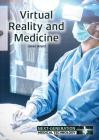 Virtual Reality and Medicine (Next-Generation Medical Technology) By James Roland Cover Image