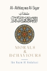 Morals & Behaviours - Al Akhlaq Wa Al-Siyar [English] By Ibn Hazm Al-Andalusi, Shaykh Muhammad Abū Laylah (Translator) Cover Image