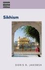 Sikhism (Dimensions of Asian Spirituality #9) By Doris Jakobsh, Henry Rosemont (Editor) Cover Image