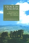 Grace in Galatia: A Commentary on Paul's Letter to the Galatians By III Witherington, Ben Cover Image