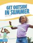 Get Outside in Summer By Bonnie Hinman Cover Image