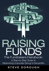 Raising Funds: The Fundraisers Handbook: a Step-By-Step Guide to Maximizing Corporate Giving to Nonprofits By Steve Dorough Cover Image