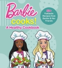 Barbie Cooks! A Healthy Cookbook Cover Image