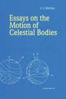 Essays on the Motion of Celestial Bodies By V. V. Beletsky, A. Iacob (Translator) Cover Image