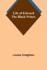 Life of Edward the Black Prince Cover Image