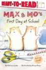 Max & Mo's First Day at School: Ready-to-Read Level 1 By Patricia Lakin, Brian Floca (Illustrator) Cover Image