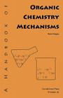 A Handbook of Organic Chemistry Mechanisms Cover Image