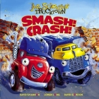 Smash!Crash! (Jon Scieszka's Trucktown) Cover Image