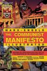 The Communist Manifesto Illustrated: All Four Parts By Karl Marx, Friedrich Engels, George S. Rigakos (Editor) Cover Image