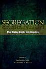 Segregation: The Rising Costs for America By James H. Carr (Editor), Nandinee K. Kutty (Editor) Cover Image