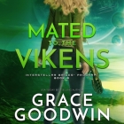 Mated to the Vikens Lib/E By Grace Goodwin, Bj Pottsworth (Read by), Audrey Conway (Read by) Cover Image
