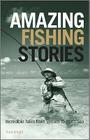 Amazing Fishing Stories Cover Image