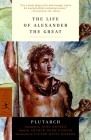 The Life of Alexander the Great (Modern Library Classics) Cover Image