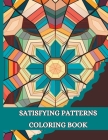 Satisfying Patterns Coloring Book: Relaxing Coloring Book for Adults and Teens Cover Image