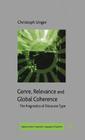 Genre, Relevance and Global Coherence: The Pragmatics of Discourse Type (Palgrave Studies in Pragmatics) By C. Unger Cover Image
