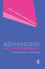 Advanced Hypnotherapy: Hypnodynamic Techniques By John G. Watkins, Arreed Barabasz Cover Image