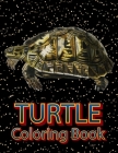 Turtle coloring book: An Adult Coloring Book with 50 Turtle for Relaxation and Stress Relief By Starcef Xefrim Cover Image