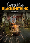 Creative Blacksmithing By Peat Oberon Cover Image