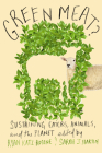 Green Meat?: Sustaining Eaters, Animals, and the Planet Cover Image