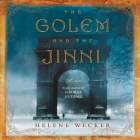 The Golem and the Jinni Lib/E By Helene Wecker, George Guidall (Read by) Cover Image