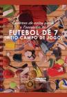 Caderno de notas para o Treinador de Futebol de 7 (Meio campo de jogo) By Wanceulen Notebook Cover Image