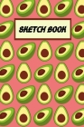 Sketch Book: National Avocado Day Gift- Sketchbook For Doodling & Drawing- Avocado Lover Christmas Gift - Avocado Gifts for boys, g By Ghamuel Designs Cover Image