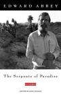 The Serpents of Paradise: A Reader By Edward Abbey, John Macrae (Editor) Cover Image