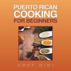 Puerto Rican Cooking for Beginners Cover Image