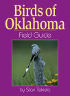 Birds of Oklahoma Field Guide (Bird Identification Guides) Cover Image