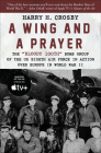 A Wing and a Prayer: The Bloody 100th Bomb Group of the Us Eighth Air Force in Action Over Europe in World War II Cover Image