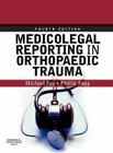 Medicolegal Reporting in Orthopaedic Trauma By Michael A. Foy, Phillip S. Fagg Cover Image