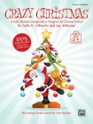 Crazy Christmas!: A Jolly Holiday Songbook or Program for Unison Voices (Kit), Book & CD (Book Is 100% Reproducible) By Sally K. Albrecht (Composer), Jay Althouse (Composer), Tim Hayden (Composer) Cover Image