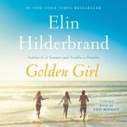 Golden Girl By Elin Hilderbrand, Erin Bennett (Read by) Cover Image