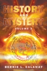 History and Mystery: The Complete Eschatological Encyclopedia of Prophecy, Apocalypticism, Mythos, and Worldwide Dynamic Theology Volume 2 Cover Image